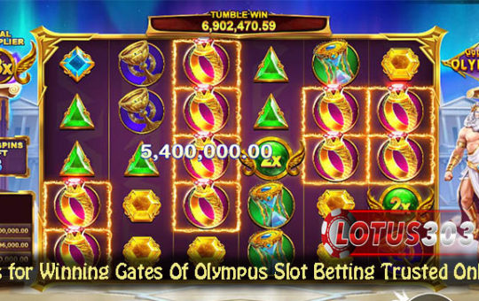 Tips for Winning Gates Of Olympus Slot Betting Trusted Online